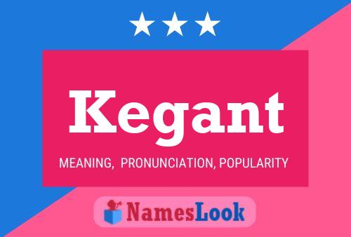 Kegant Name Poster