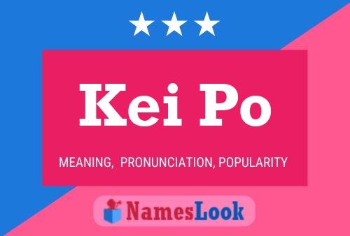 Kei Po Name Poster