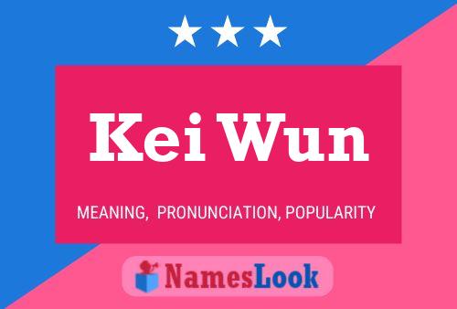 Kei Wun Name Poster