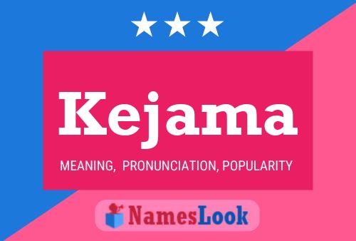 Kejama Name Poster