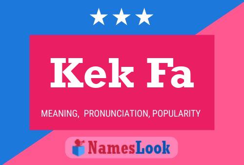 Kek Fa Name Poster