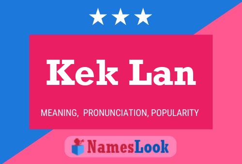 Kek Lan Name Poster