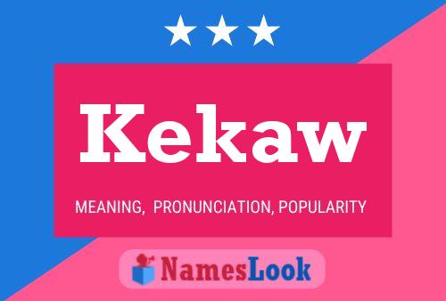 Kekaw Name Poster