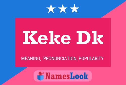 Keke Dk Name Poster