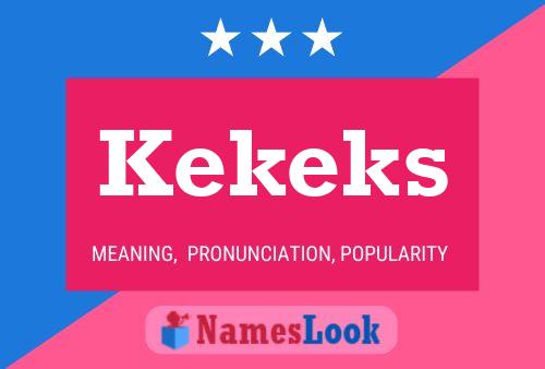 Kekeks Name Poster