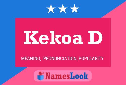 Kekoa D Name Poster