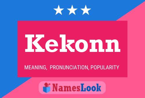 Kekonn Name Poster