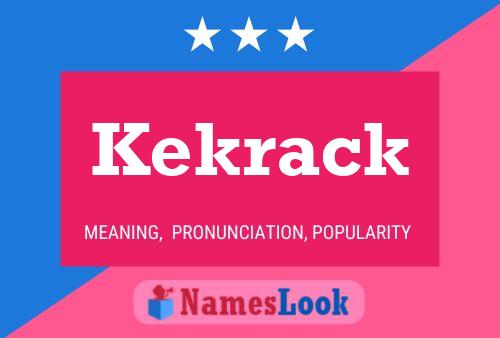 Kekrack Name Poster