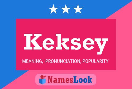 Keksey Name Poster