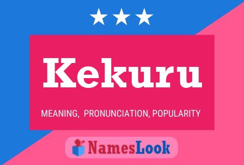 Kekuru Name Poster