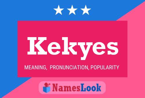 Kekyes Name Poster