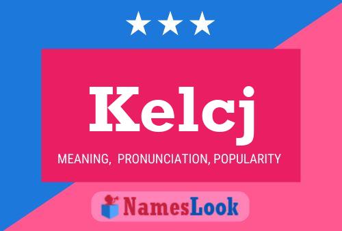 Kelcj Name Poster