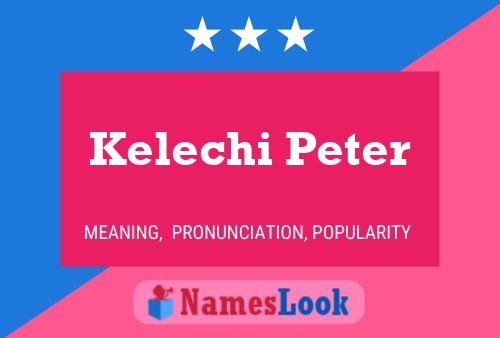 Kelechi Peter Name Poster