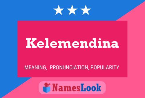 Kelemendina Name Poster