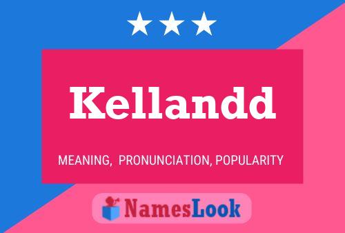 Kellandd Name Poster