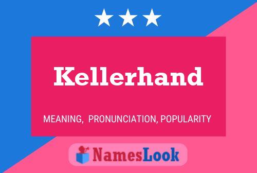 Kellerhand Name Poster