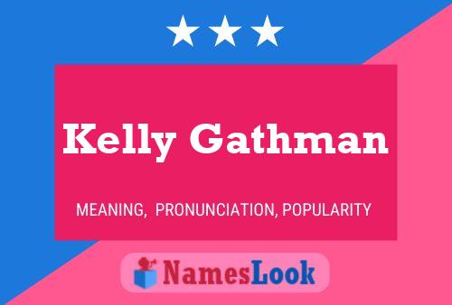 Kelly Gathman Name Poster