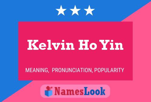 Kelvin Ho Yin Name Poster