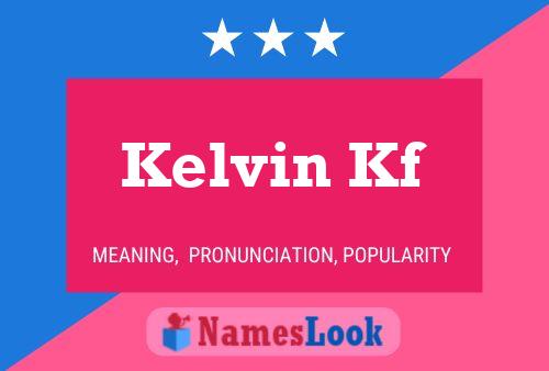 Kelvin Kf Name Poster