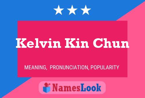 Kelvin Kin Chun Name Poster