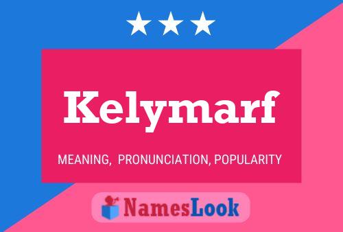 Kelymarf Name Poster