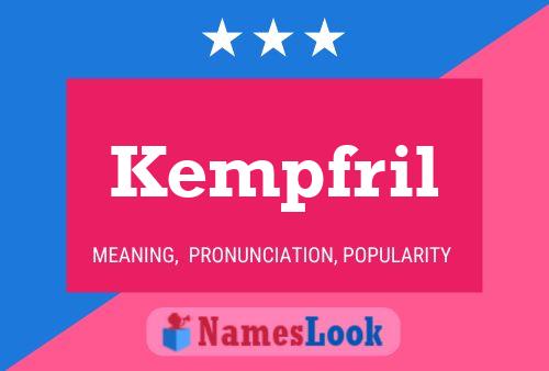 Kempfril Name Poster