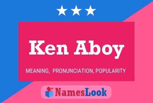 Ken Aboy Name Poster