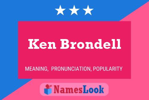 Ken Brondell Name Poster