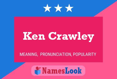 Ken Crawley Name Poster