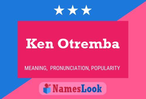 Ken Otremba Name Poster