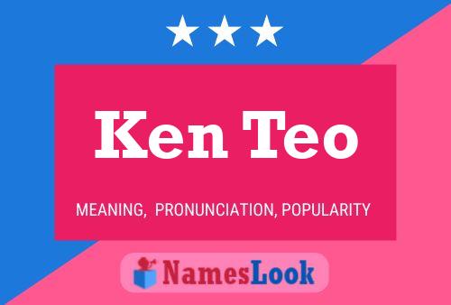 Ken Teo Name Poster