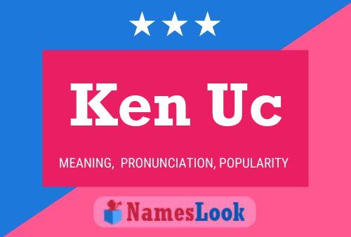 Ken Uc Name Poster