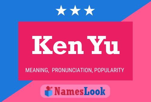 Ken Yu Name Poster