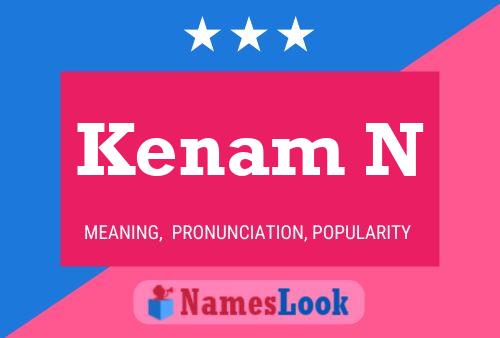 Kenam N Name Poster