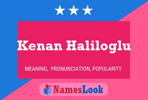 Kenan Haliloglu Name Poster