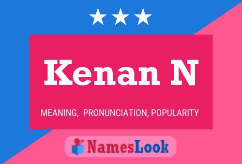 Kenan N Name Poster