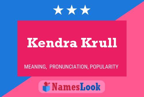 Kendra Krull Name Poster