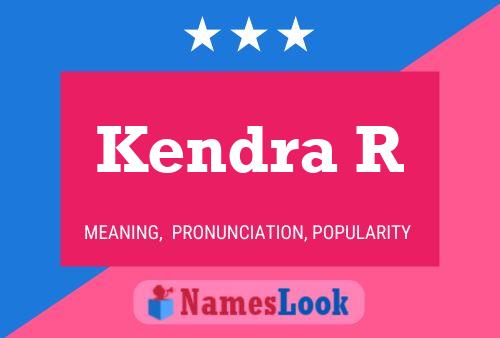 Kendra R Name Poster