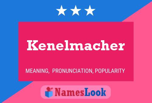 Kenelmacher Name Poster