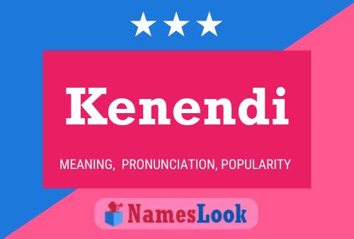 Kenendi Name Poster