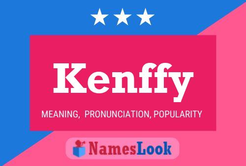 Kenffy Name Poster