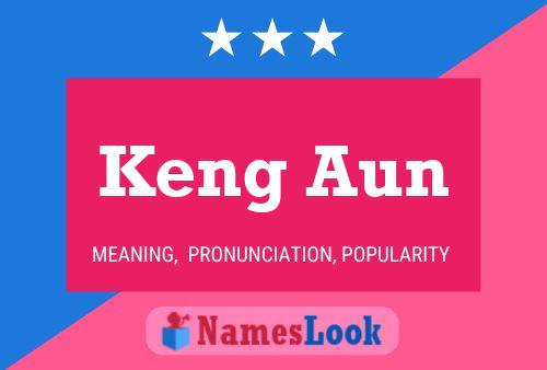 Keng Aun Name Poster