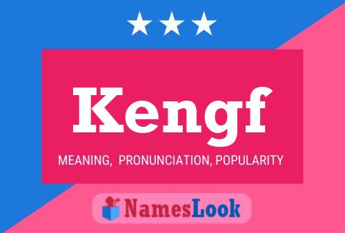 Kengf Name Poster