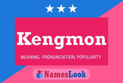 Kengmon Name Poster