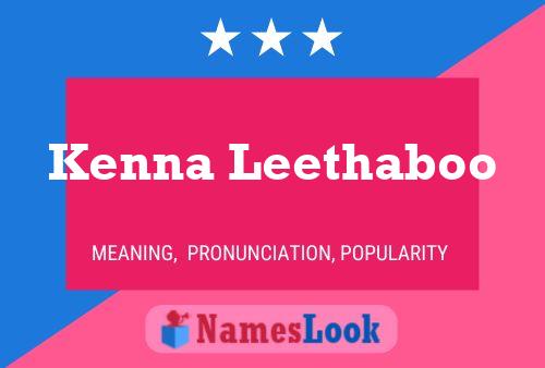 Kenna Leethaboo Name Poster