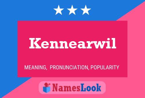 Kennearwil Name Poster