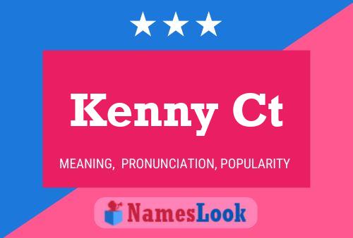 Kenny Ct Name Poster