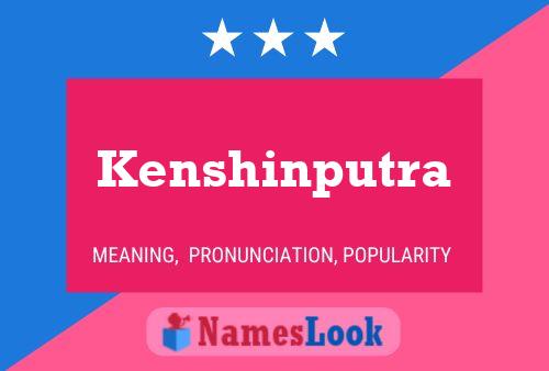 Kenshinputra Name Poster