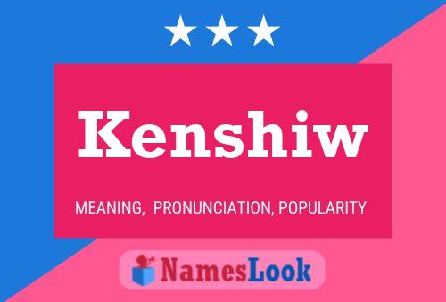 Kenshiw Name Poster