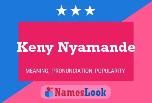 Keny Nyamande Name Poster